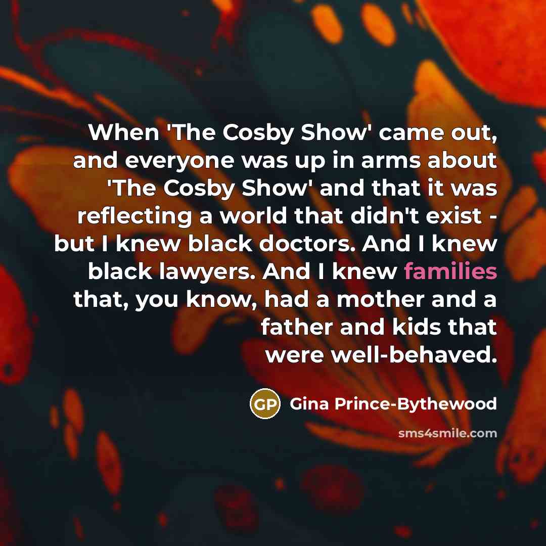 “When 'The Cosby Show' came out, and everyone was up…” quote by Gina Prince-Bythewood