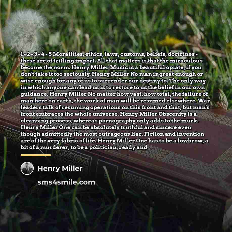 “1 - 2 - 3 - 4 - 5 Moralities,…” quote by Henry Miller