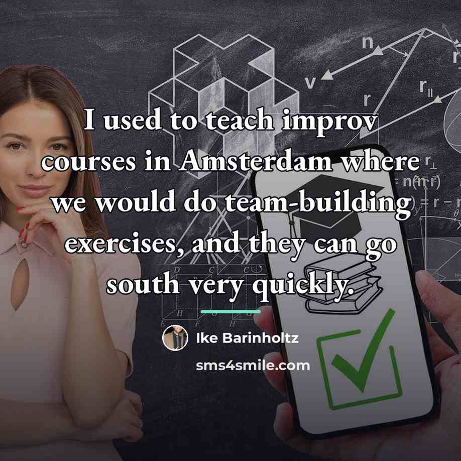 “I used to teach improv courses in Amsterdam where we…” quote by Ike Barinholtz
