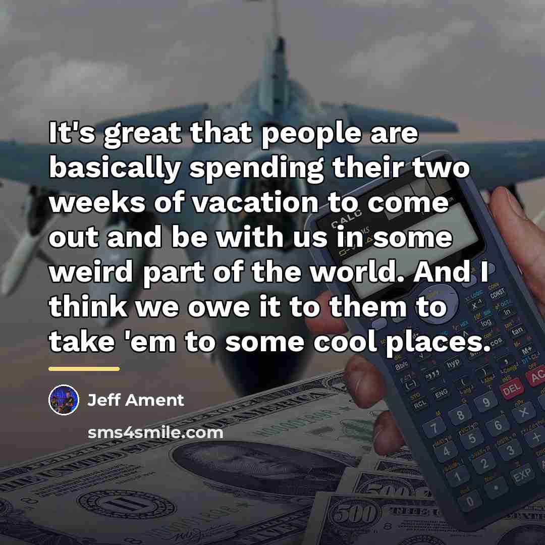 “It's great that people are basically spending their two weeks…” quote by Jeff Ament