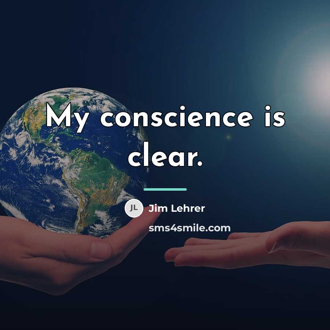 “My conscience is clear.…” quote by Jim Lehrer