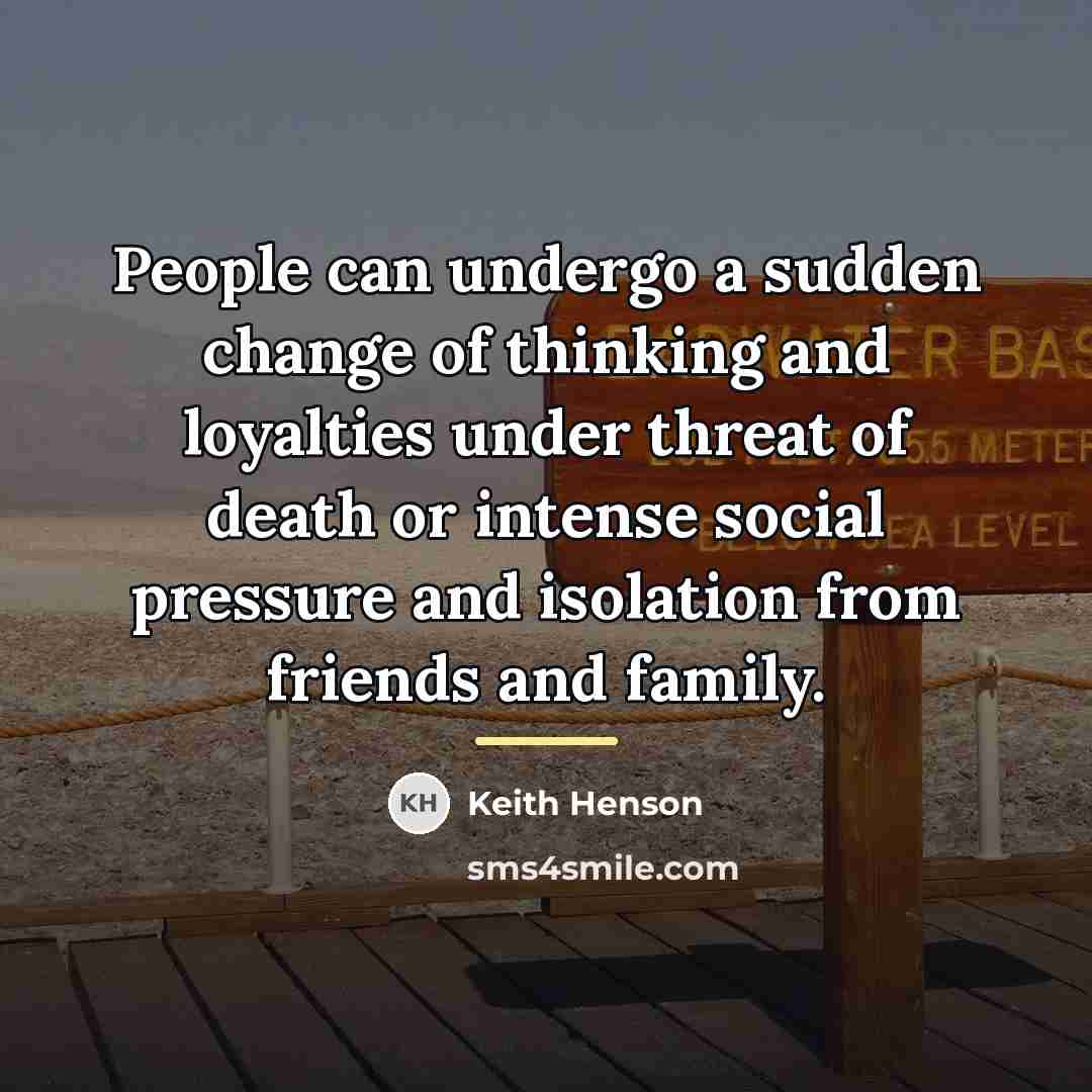 “People can undergo a sudden change of thinking and loyalties…” quote by Keith Henson
