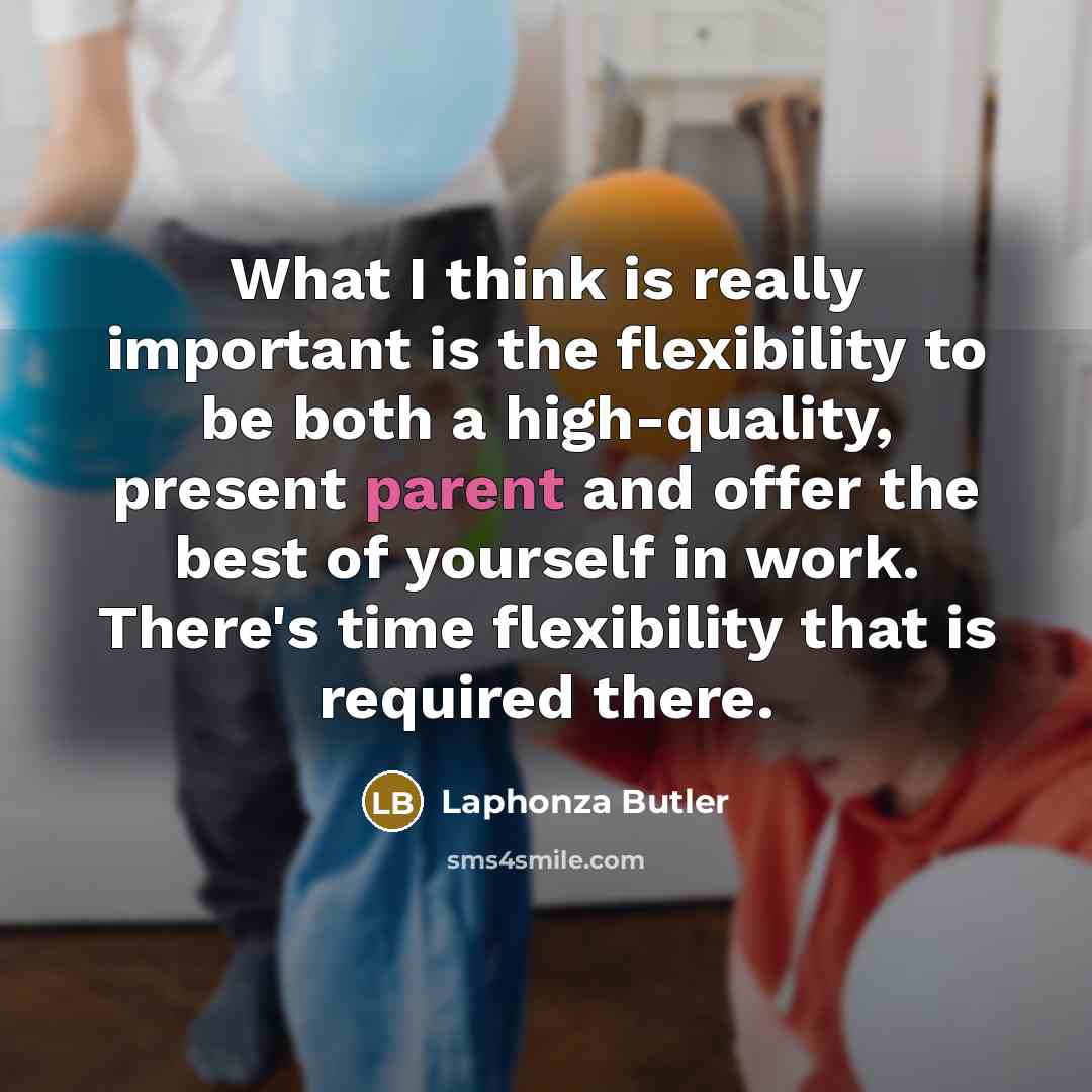 “What I think is really important is the flexibility to…” quote by Laphonza Butler