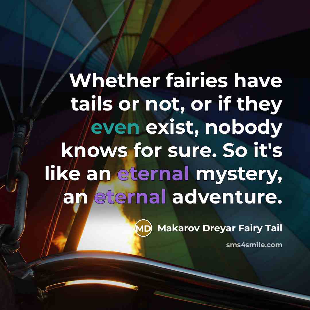 “Whether fairies have tails or not, or if they even…” quote by Makarov Dreyar Fairy Tail