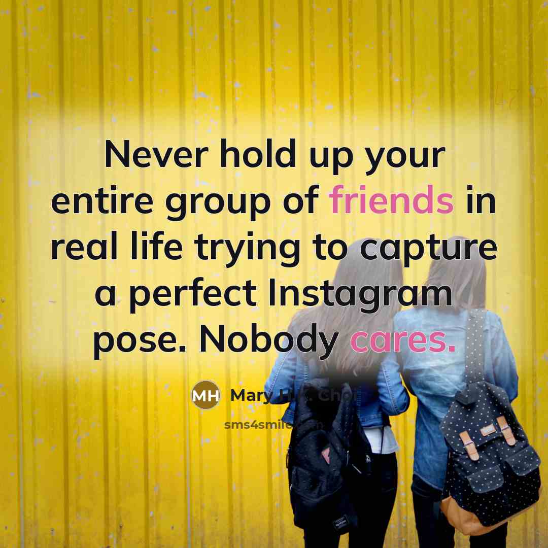 “Never hold up your entire group of friends in real…” quote by Mary H.K. Choi