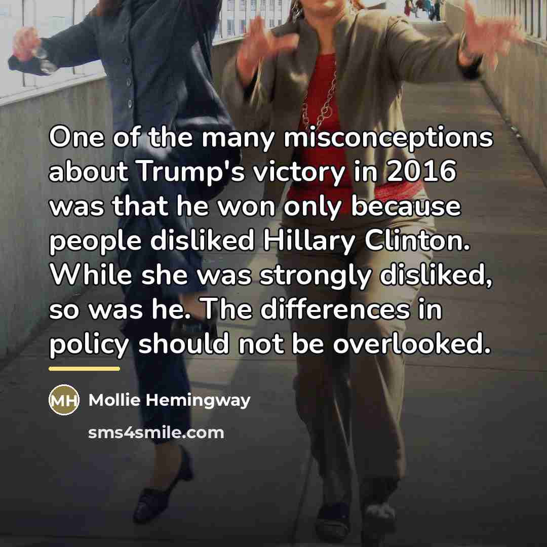 “One of the many misconceptions about Trump's victory in 2016…” quote by Mollie Hemingway