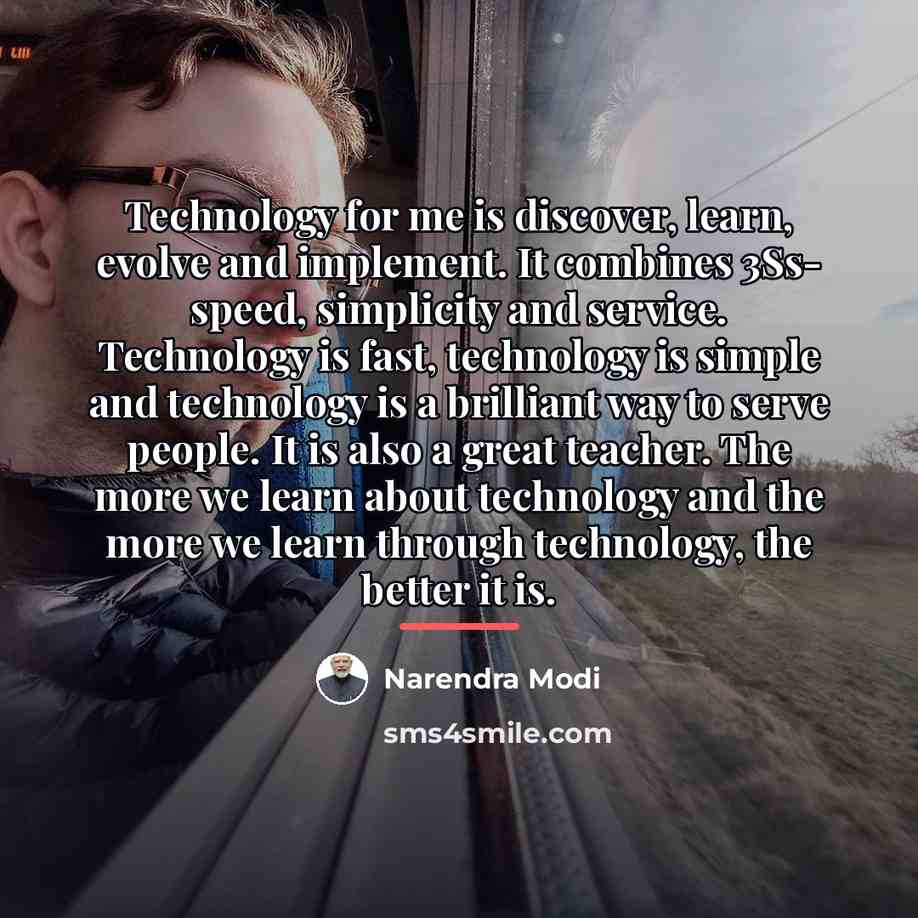 “Technology for me is discover, learn, evolve and implement. It…” quote by Narendra Modi