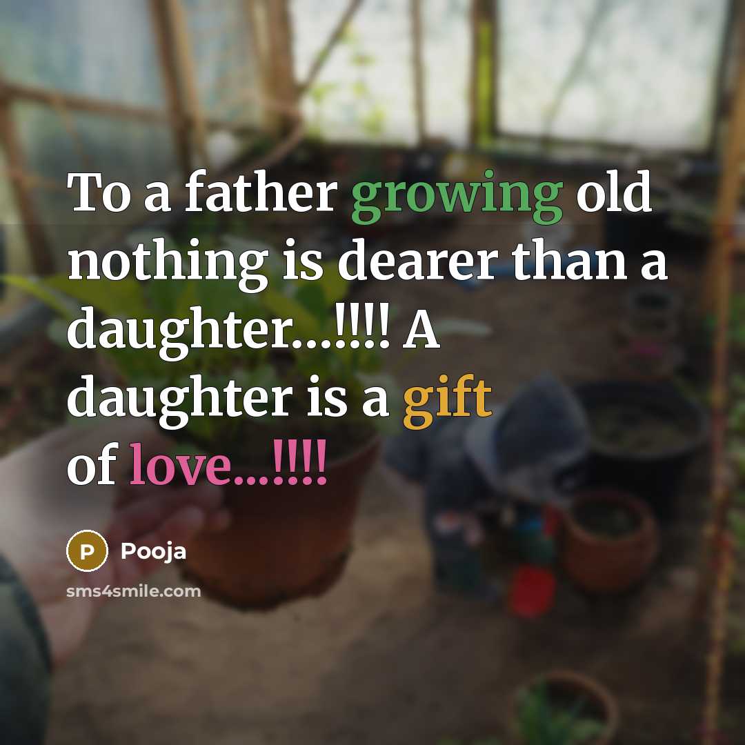 “To a father growing old nothing is dearer than a…” quote by Pooja
