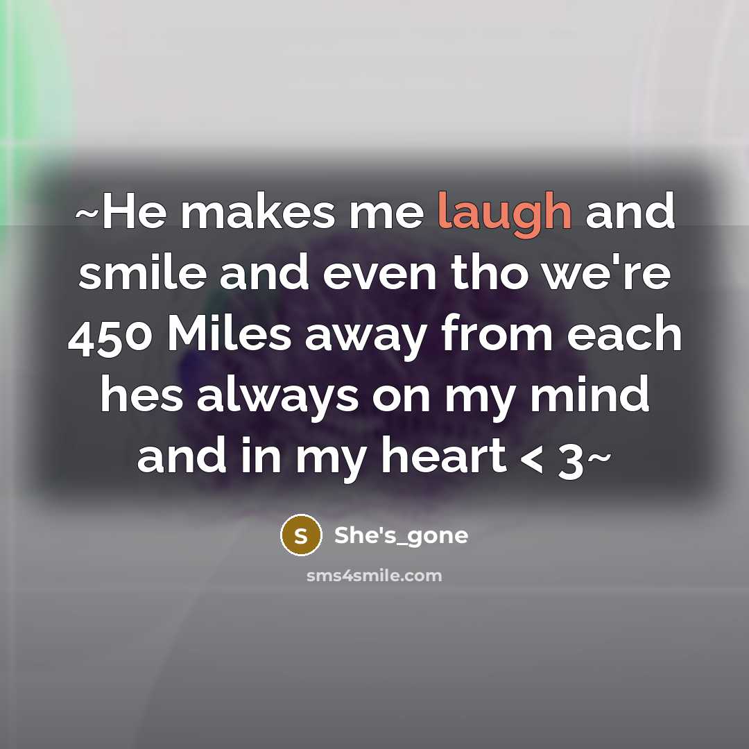 “~He makes me laugh and smile and even tho we're…” quote by She's_gone