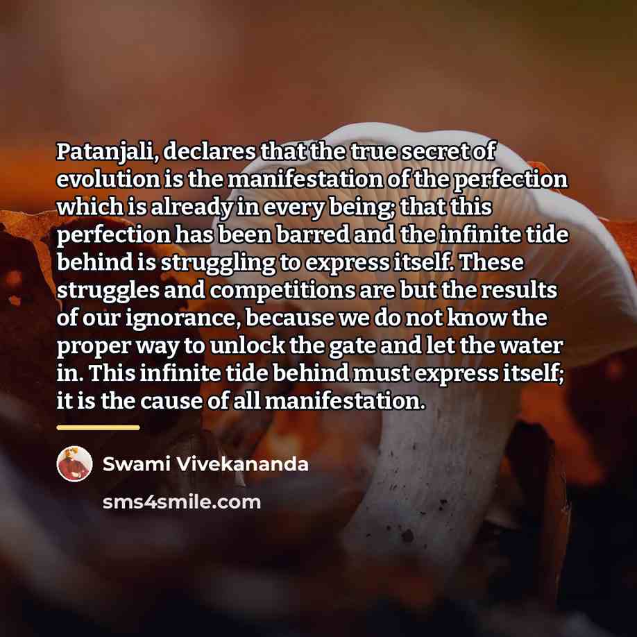 “Patanjali, declares that the true secret of evolution is the…” quote by Swami Vivekananda