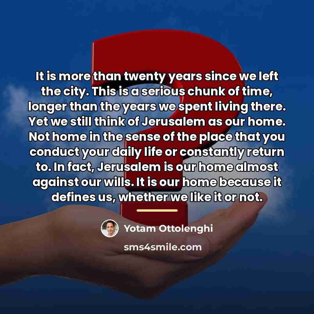 “It is more than twenty years since we left the…” quote by Yotam Ottolenghi