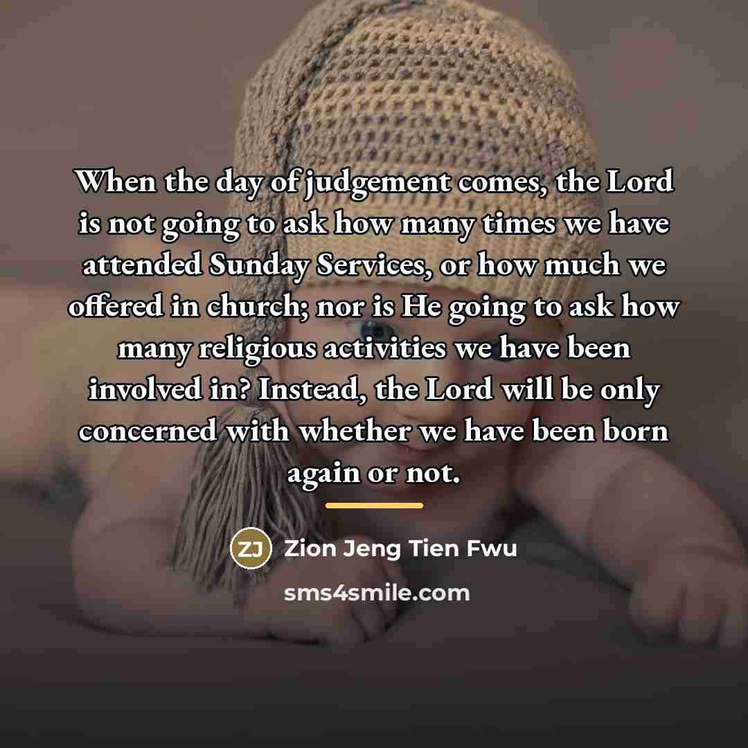 “When the day of judgement comes, the Lord is not…” quote by Zion Jeng Tien Fwu