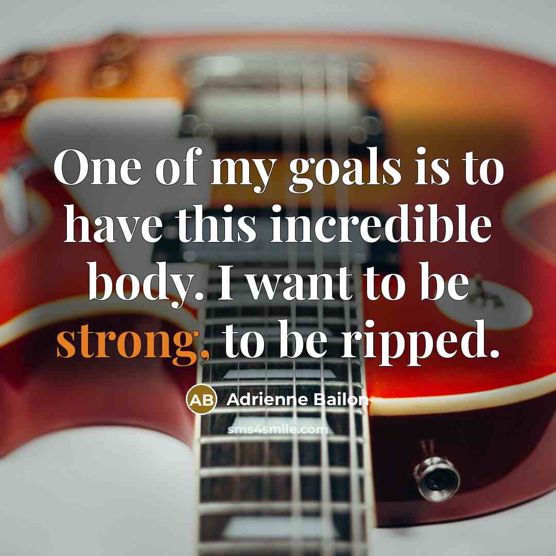 “One of my goals is to have this incredible body.…” quote by Adrienne Bailon