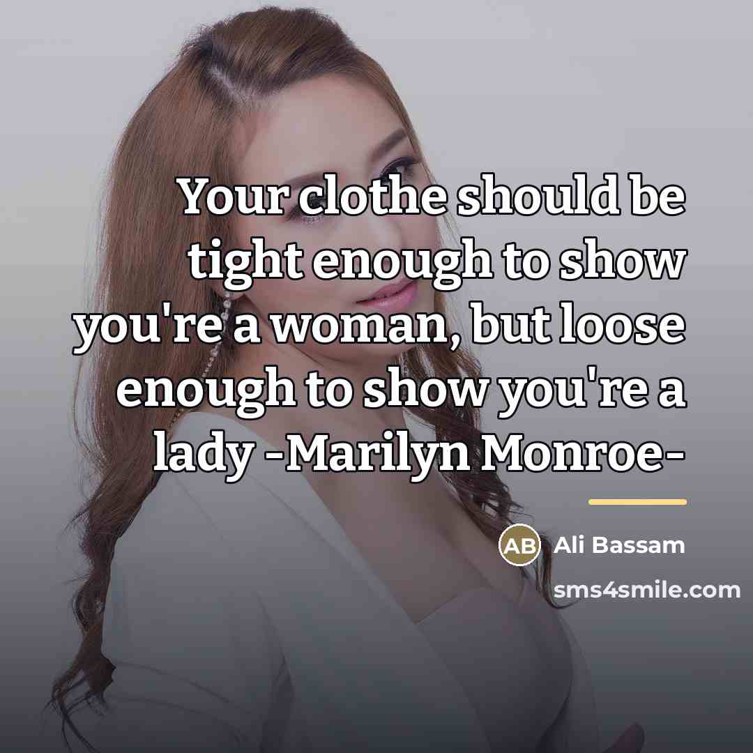 “Your clothe should be tight enough to show you're a…” quote by Ali Bassam