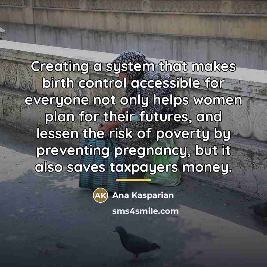 “Creating a system that makes birth control accessible for everyone…” quote by Ana Kasparian
