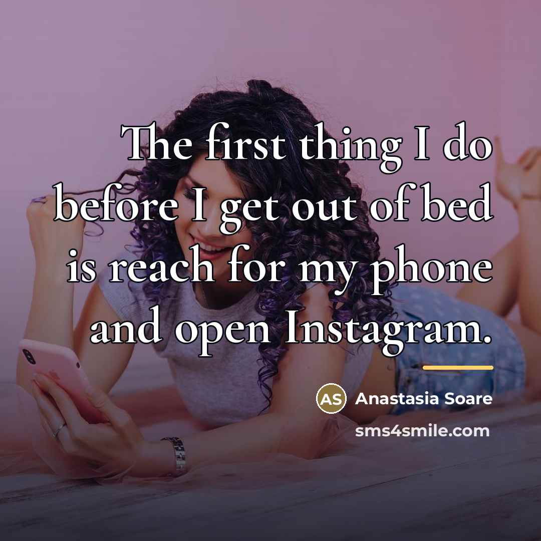 “The first thing I do before I get out of…” quote by Anastasia Soare
