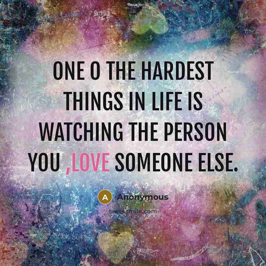 “One o the hardest things in life is watching the…” quote by Anonymous