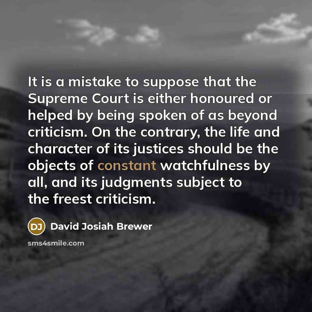 “It is a mistake to suppose that the Supreme Court…” quote by David Josiah Brewer