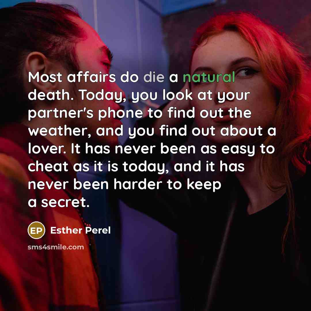 “Most affairs do die a natural death. Today, you look…” quote by Esther Perel