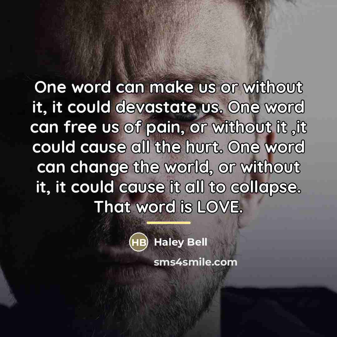 “One word can make us or without it, it could…” quote by Haley Bell