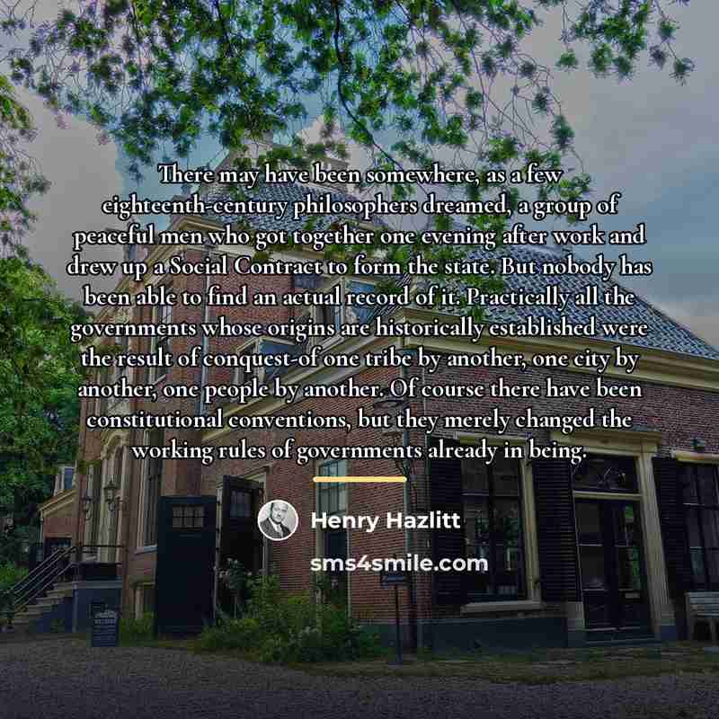 “There may have been somewhere, as a few eighteenth-century philosophers…” quote by Henry Hazlitt