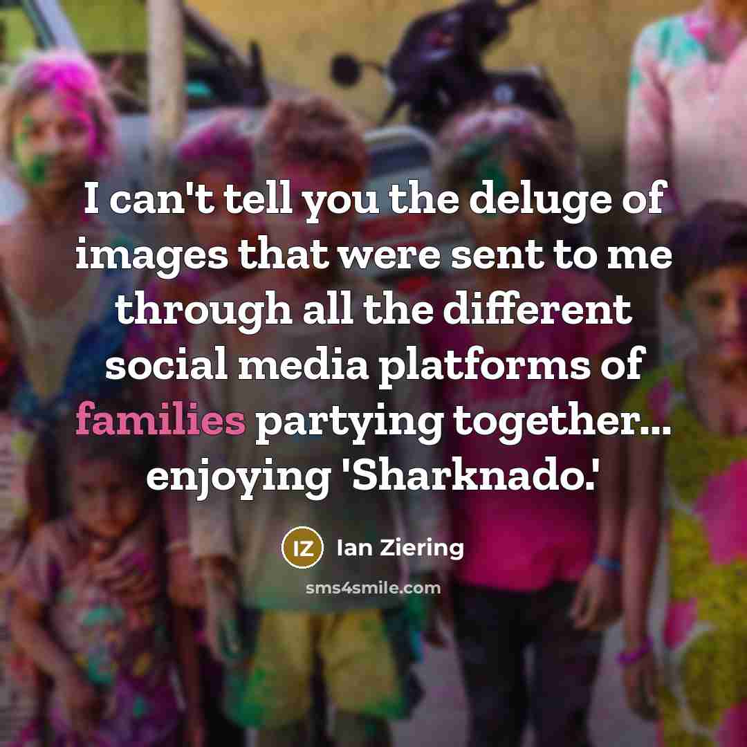 “I can't tell you the deluge of images that were…” quote by Ian Ziering