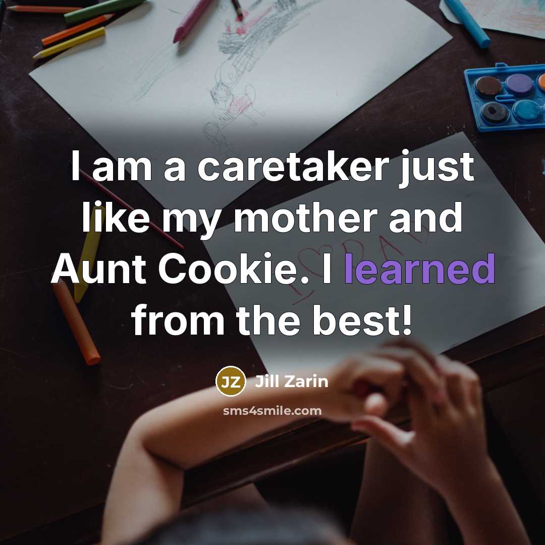 “I am a caretaker just like my mother and Aunt…” quote by Jill Zarin