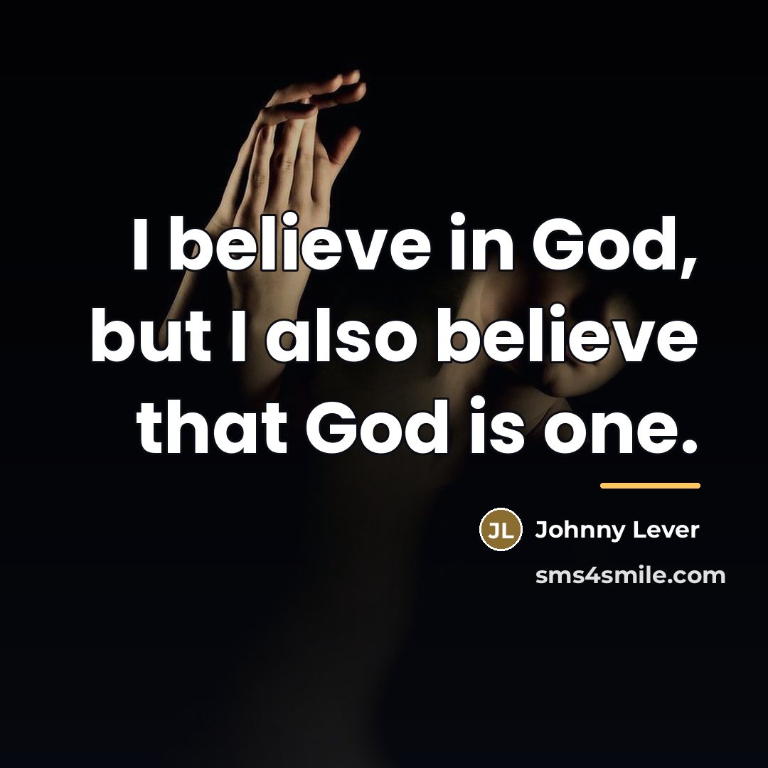 “I believe in God, but I also believe that God…” quote by Johnny Lever