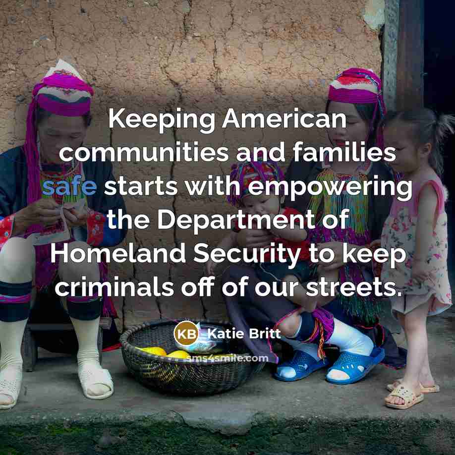 “Keeping American communities and families safe starts with empowering the…” quote by Katie Britt