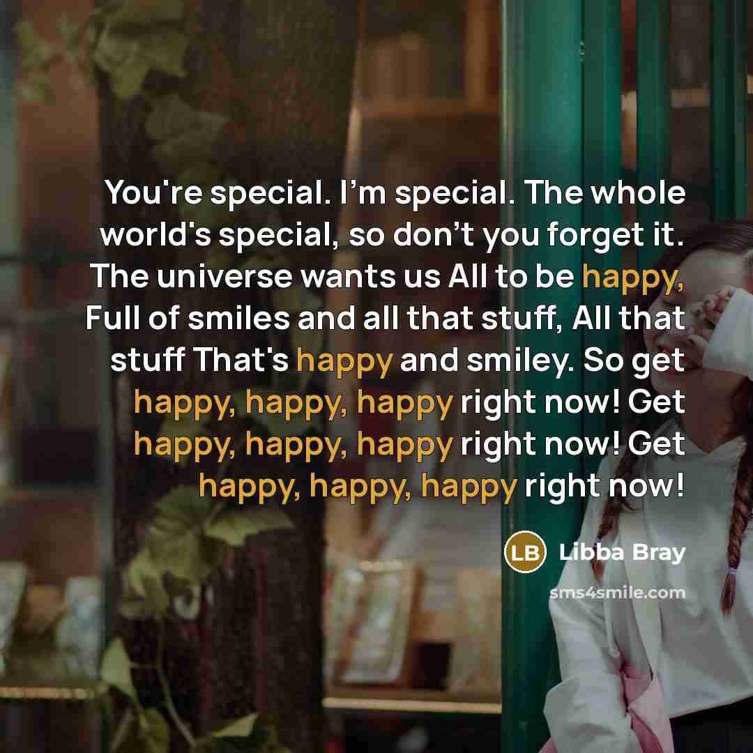 “You're special. I'm special. The whole world's special, so don't…” quote by Libba Bray