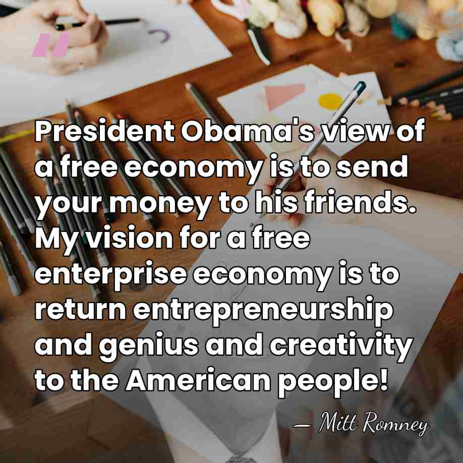 President Obama's view of a free economy is to send your money&hellip; - Mitt Romney