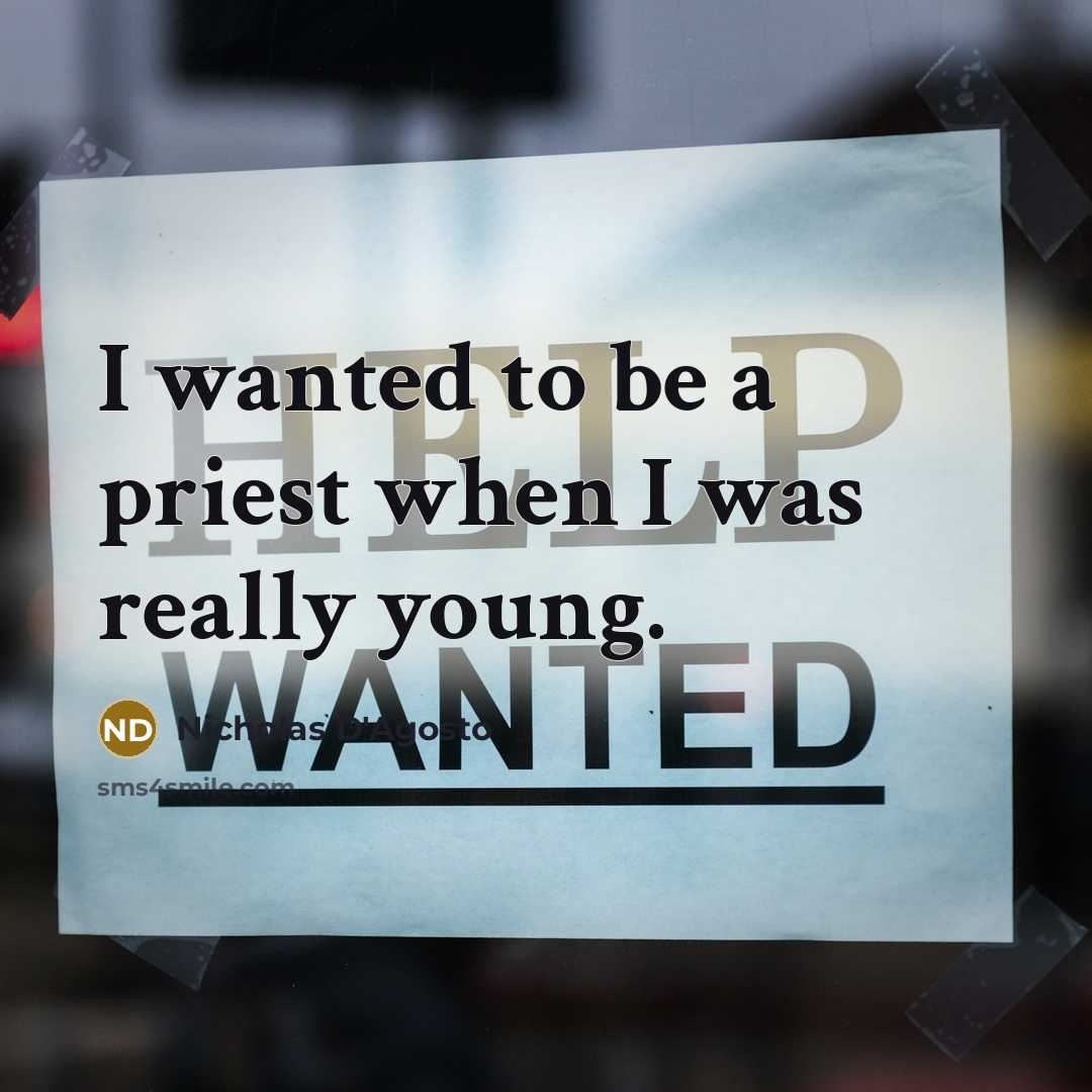 “I wanted to be a priest when I was really…” quote by Nicholas D'Agosto