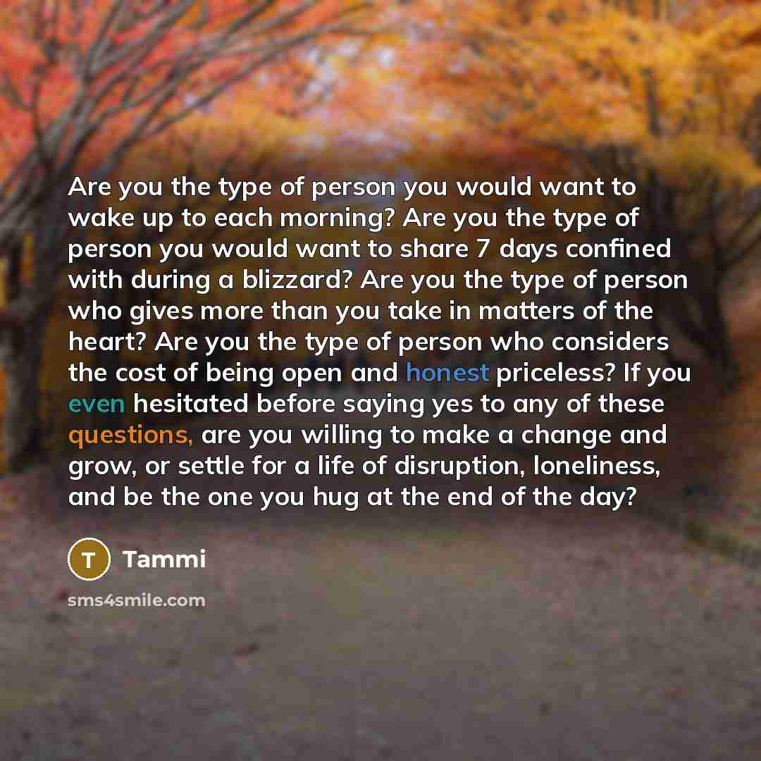 “Are you the type of person you would want to…” quote by Tammi