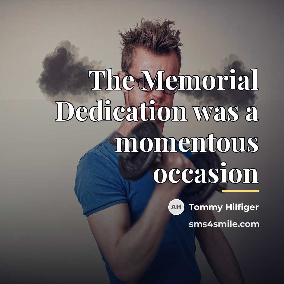 “The Memorial Dedication was a momentous occasion…” quote by Tommy Hilfiger
