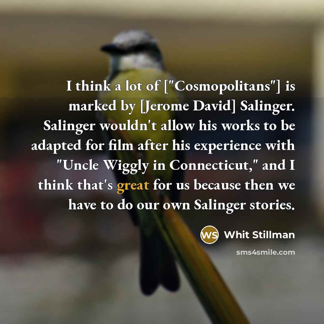“I think a lot of ["Cosmopolitans"] is marked by [Jerome…” quote by Whit Stillman