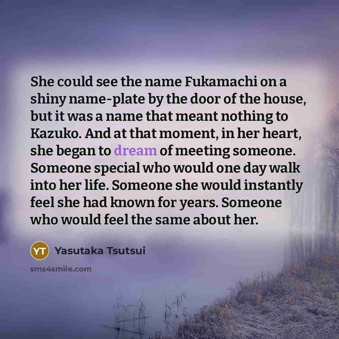 “She could see the name Fukamachi on a shiny name-plate…” quote by Yasutaka Tsutsui