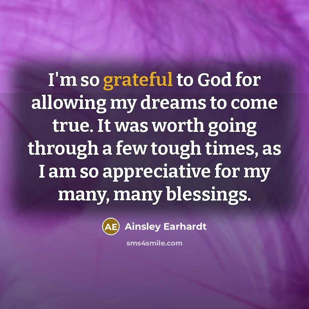 “I'm so grateful to God for allowing my dreams to…” quote by Ainsley Earhardt