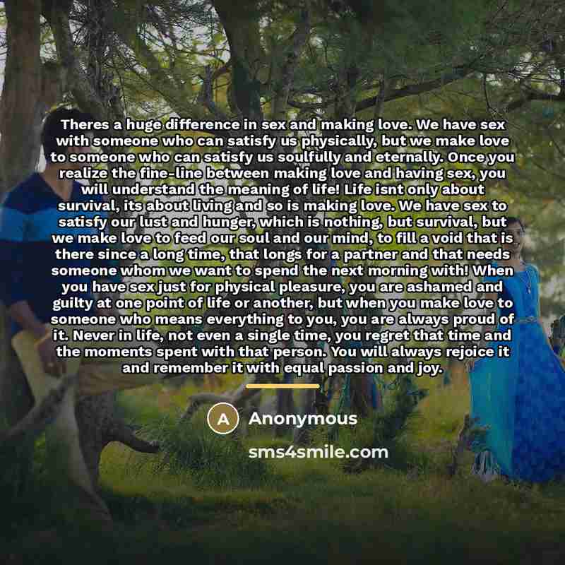 “Theres a huge difference in sex and making love. We…” quote by Anonymous