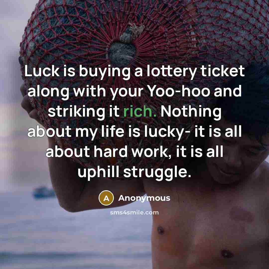 “Luck is buying a lottery ticket along with your Yoo-hoo…” quote by Anonymous