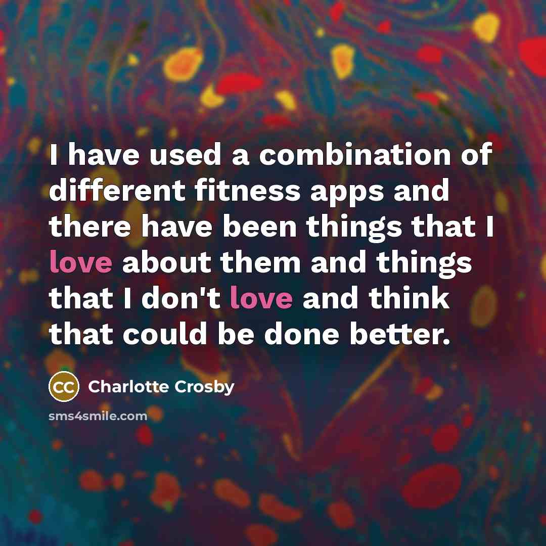 “I have used a combination of different fitness apps and…” quote by Charlotte Crosby