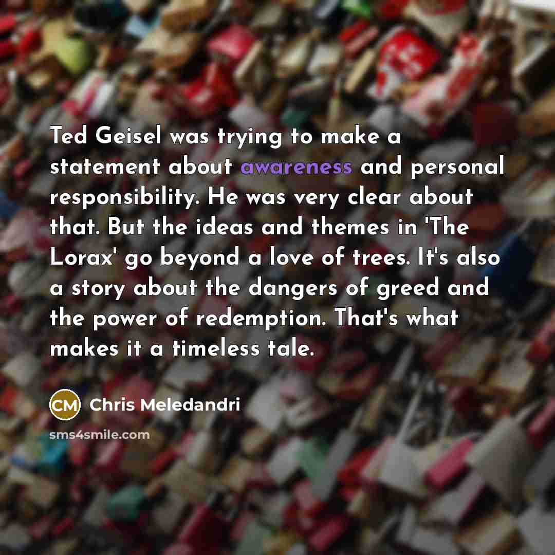 “Ted Geisel was trying to make a statement about awareness…” quote by Chris Meledandri