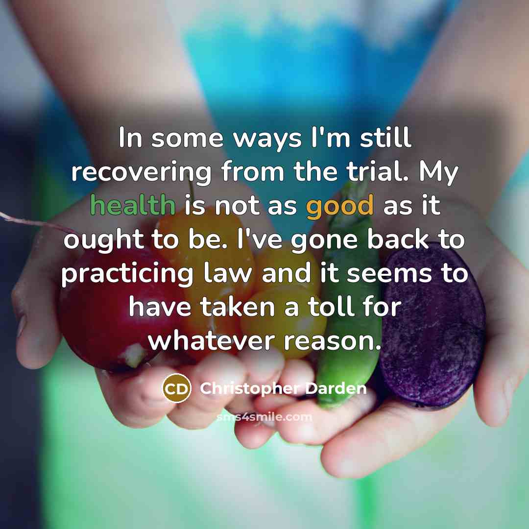 “In some ways I'm still recovering from the trial. My…” quote by Christopher Darden