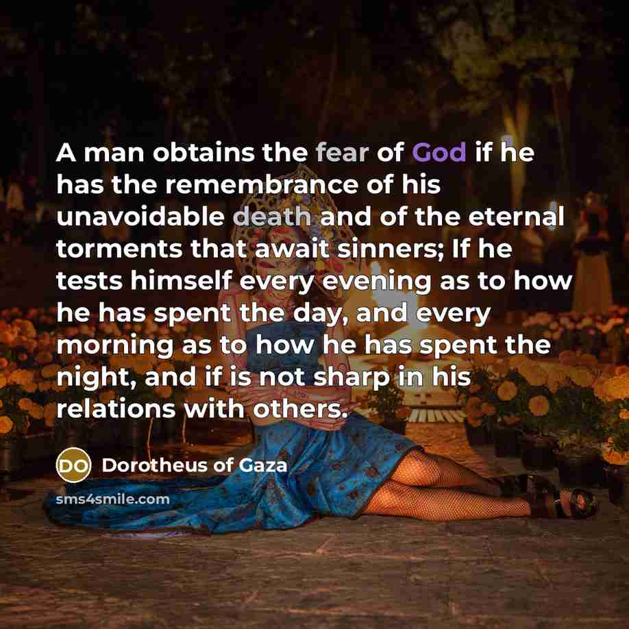 “A man obtains the fear of God if he has…” quote by Dorotheus of Gaza