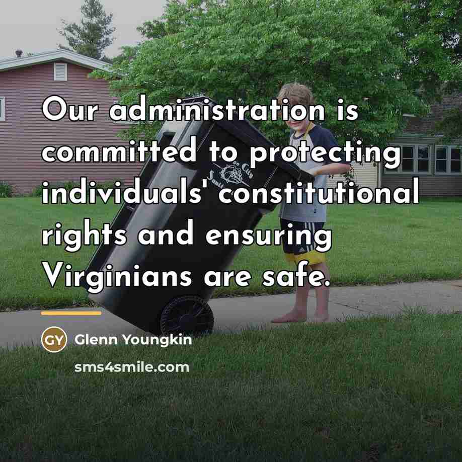 “Our administration is committed to protecting individuals' constitutional rights and…” quote by Glenn Youngkin