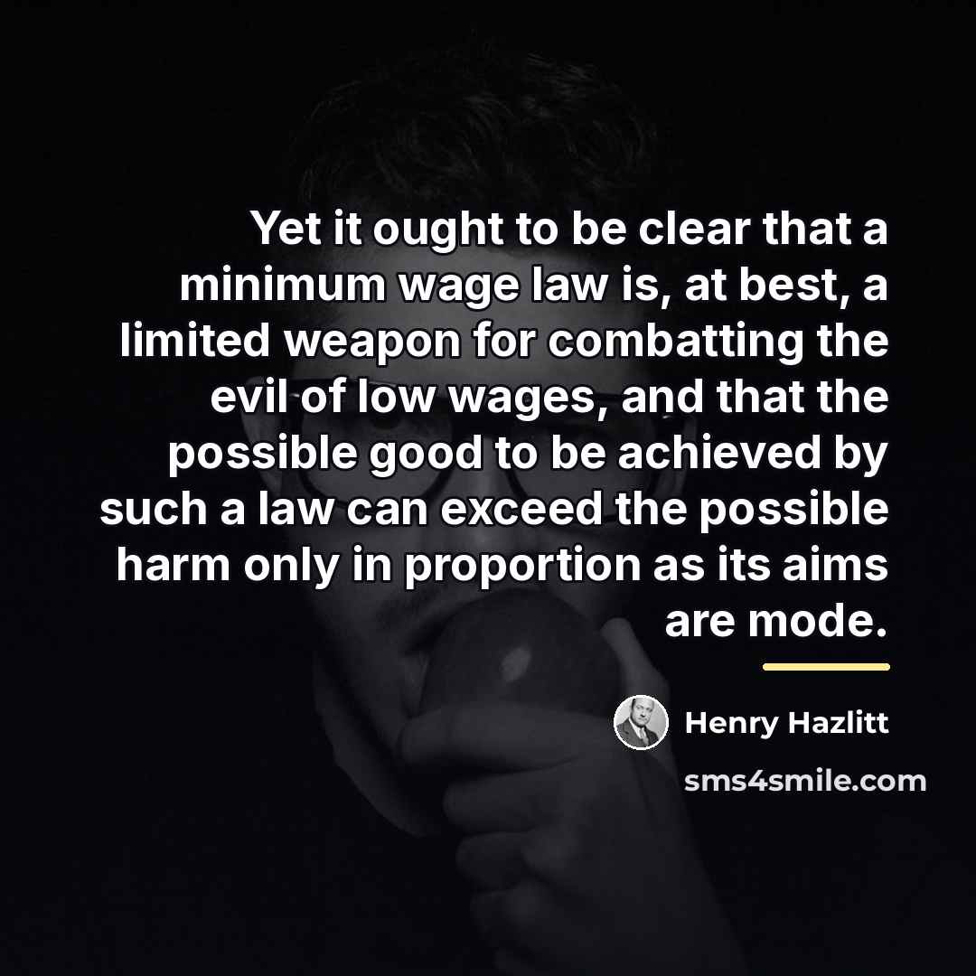 “Yet it ought to be clear that a minimum wage…” quote by Henry Hazlitt