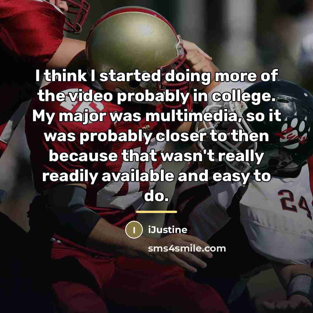 “I think I started doing more of the video probably…” quote by iJustine