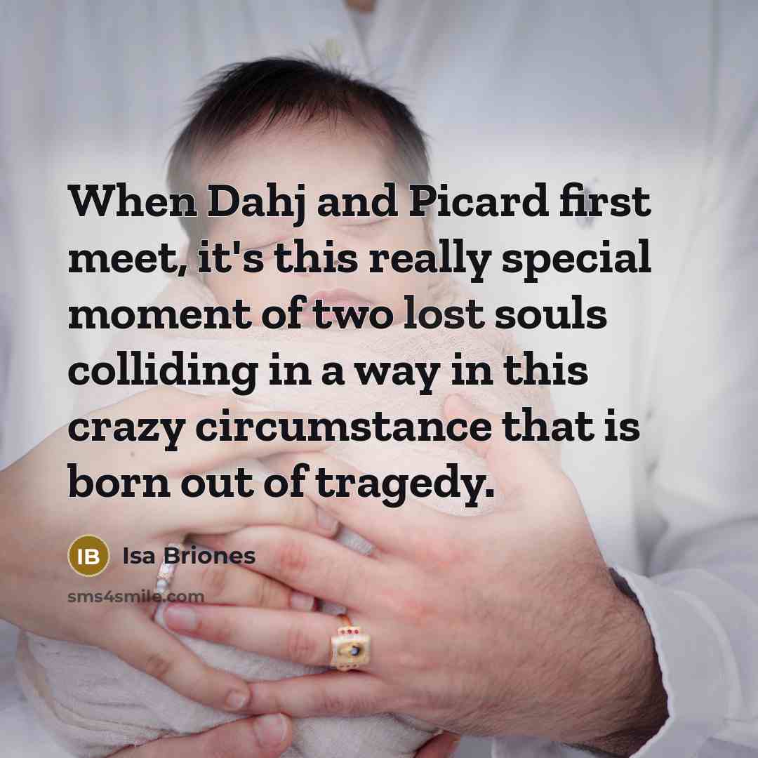 “When Dahj and Picard first meet, it's this really special…” quote by Isa Briones