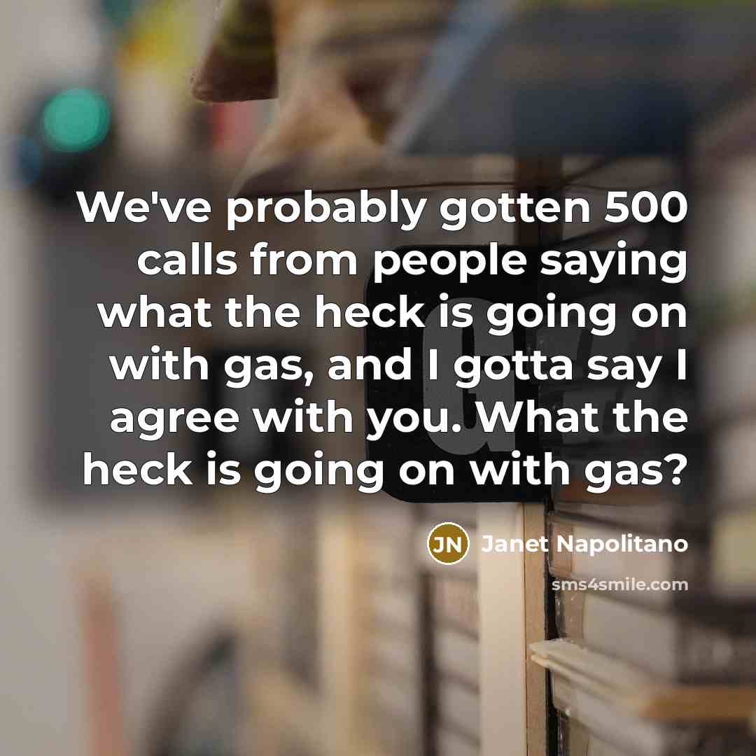 “We've probably gotten 500 calls from people saying what the…” quote by Janet Napolitano