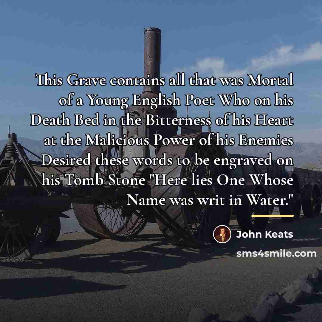 “This Grave contains all that was Mortal of a Young…” quote by John Keats