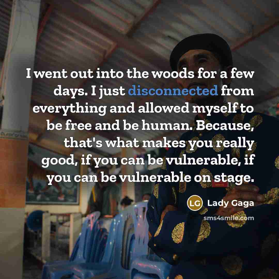 “I went out into the woods for a few days.…” quote by Lady Gaga